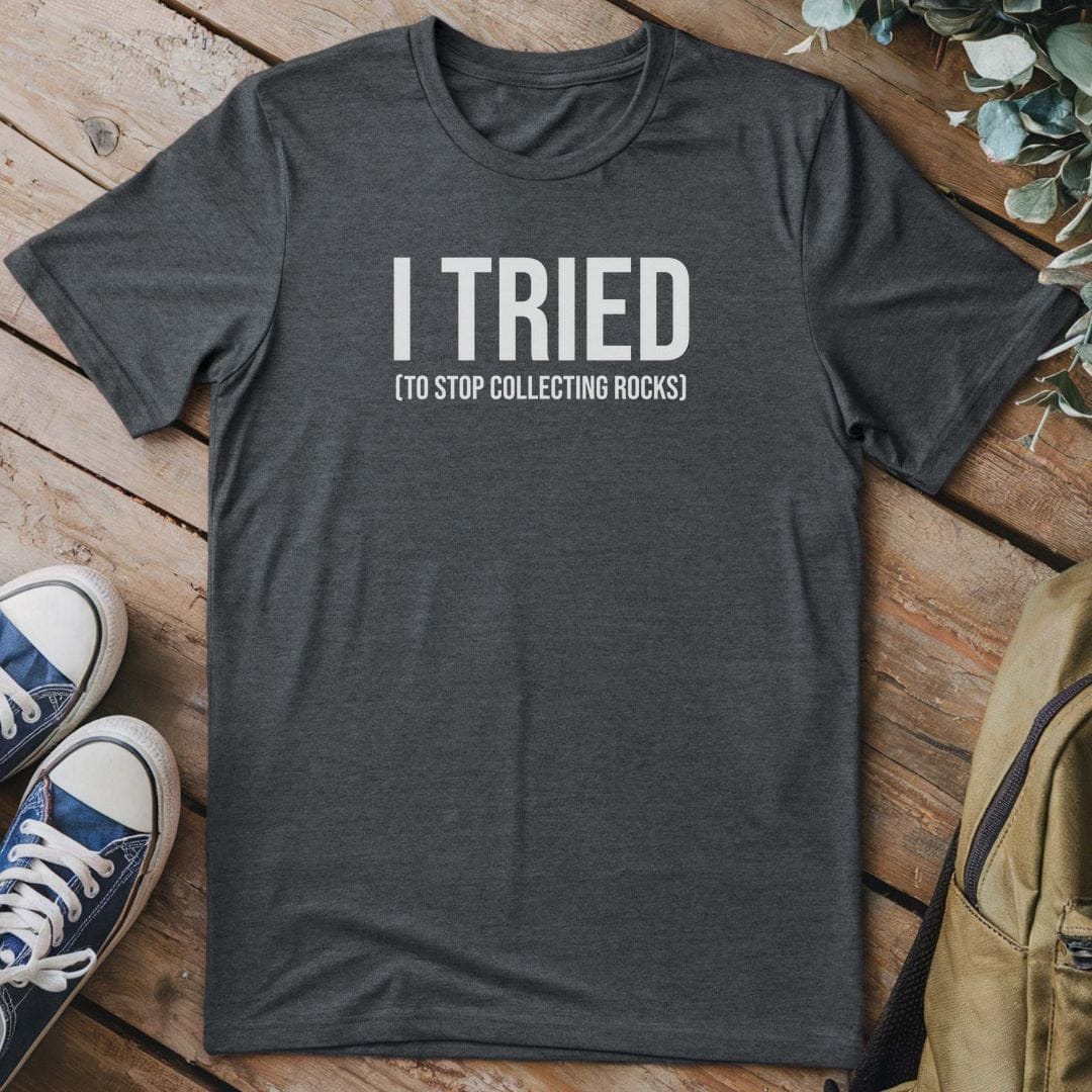 T-Shirt Dark Heather / S I Tried To Stop T-Shirt