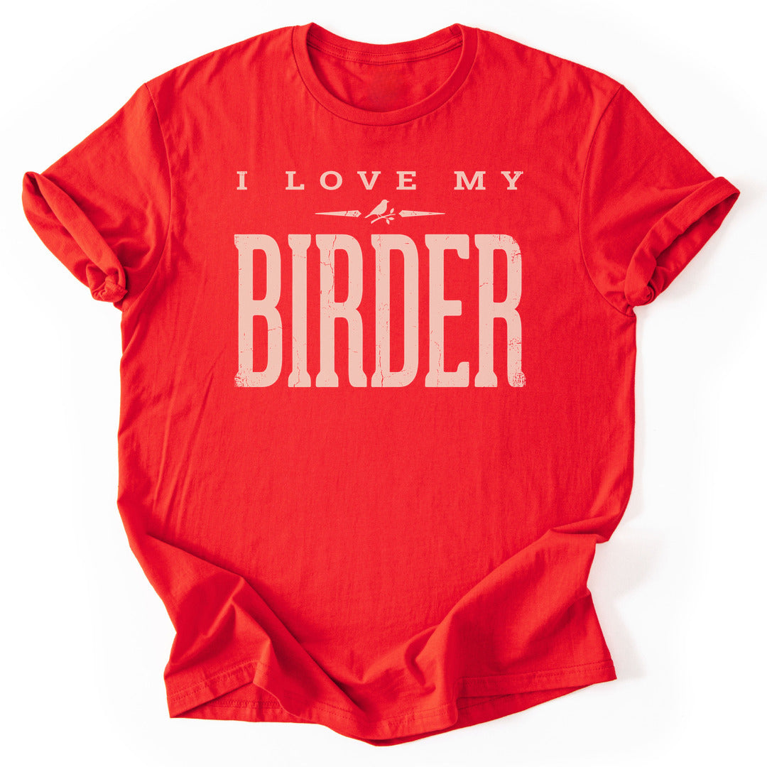 T-Shirt Red / S I Love My Birder
