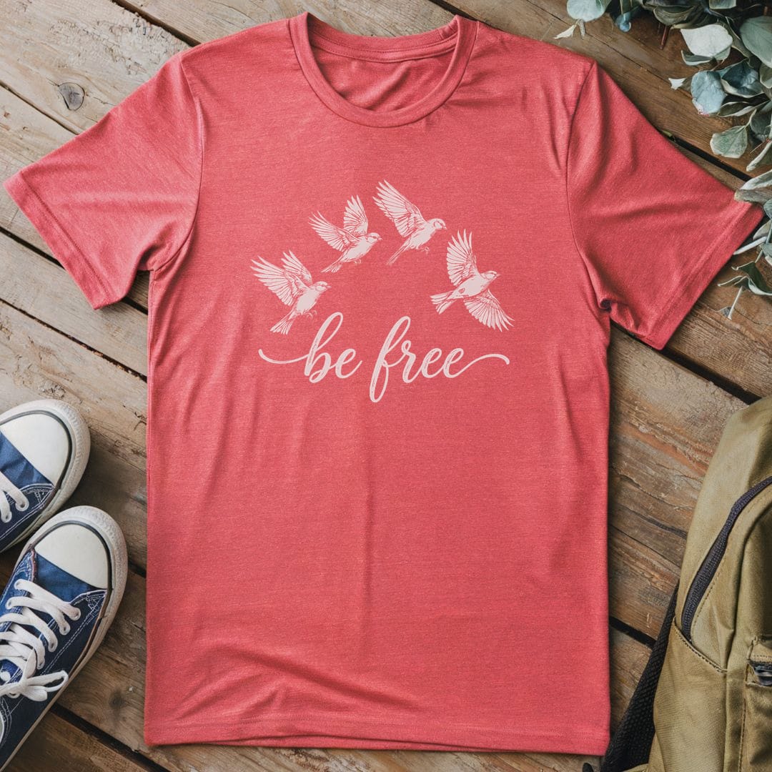 T-Shirt Heather Red / S Be Free Birds