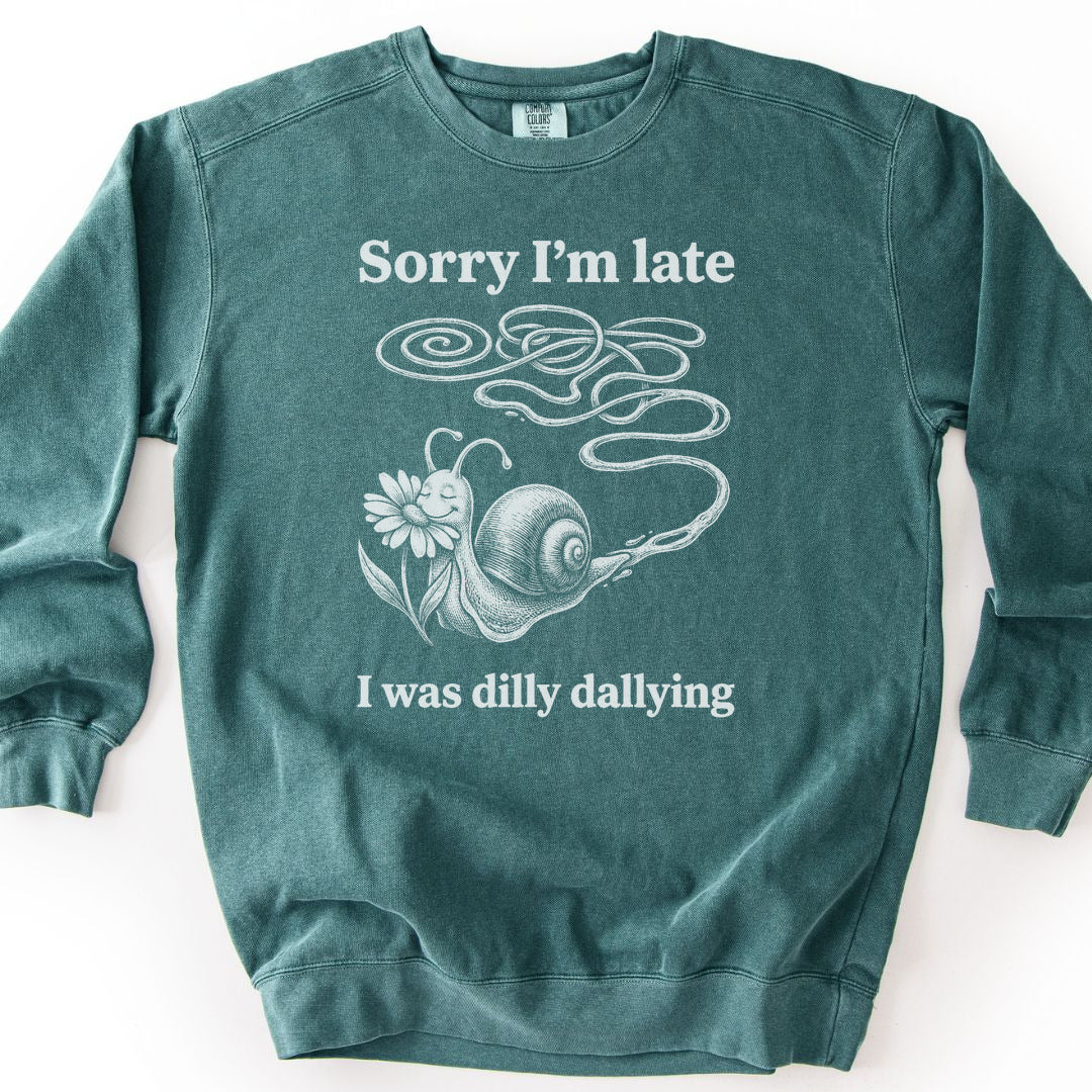 Sorry I'm Late I Was Dilly Dallying Premium Sweatshirt - Blue Spruce