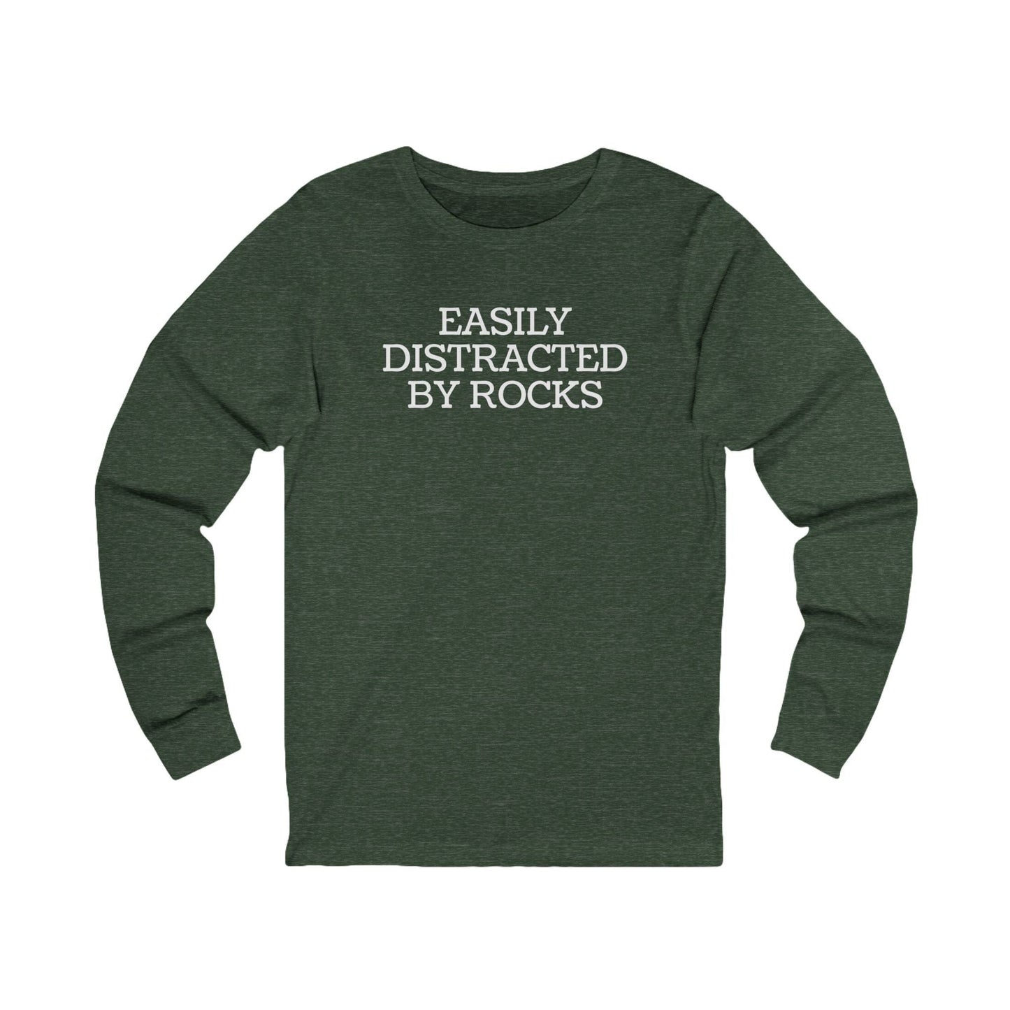 Long-sleeve Heather Forest / S Easily Distracted By Rocks Funny Long Sleeve