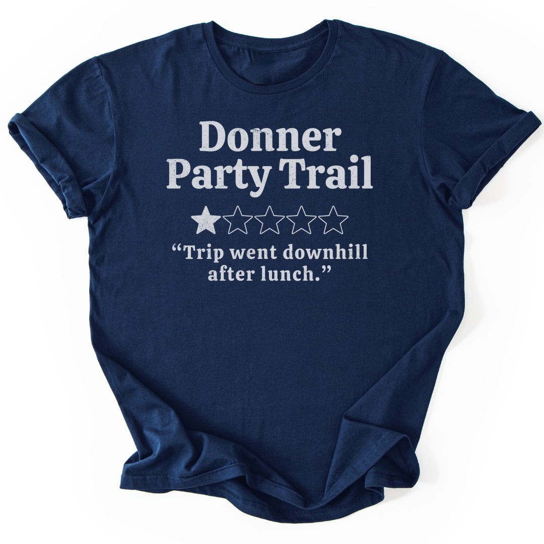 T-Shirt Navy / S Donner Party Trail Funny T-Shirt