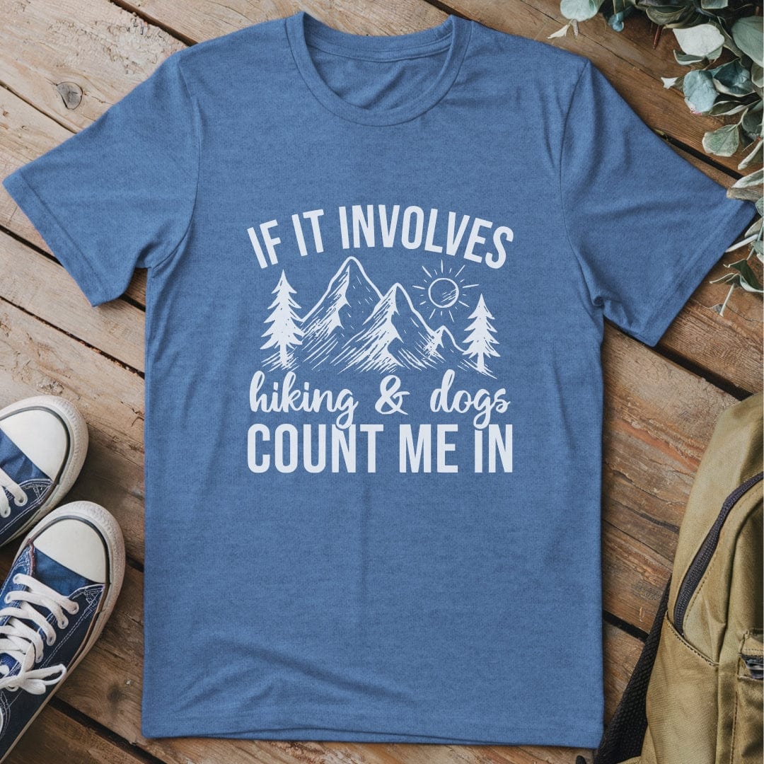 T-Shirt Heather Indigo / S If it involves Hiking & Dogs Funny T-Shirt