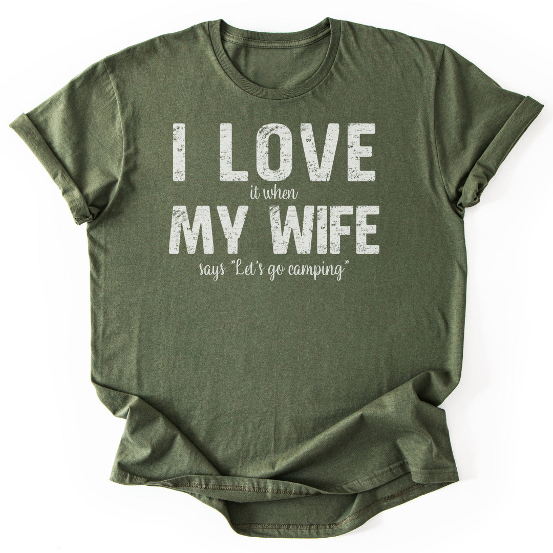 T-Shirt Military Green / S I Love My Wife Funny T-Shirt