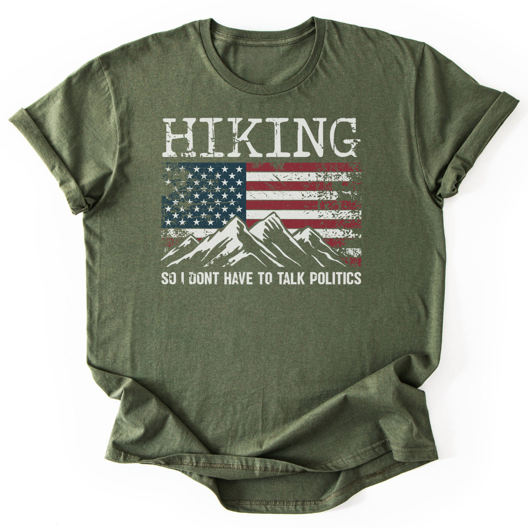 T-Shirt Military Green / S 4th July Hiking Not Politics T-Shirt