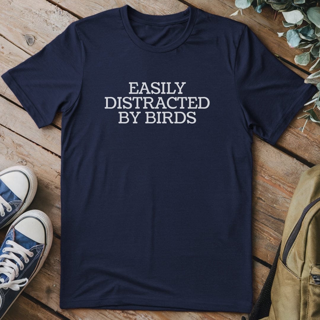 T-Shirt Navy / S Easily Distracted By Birds T-Shirt