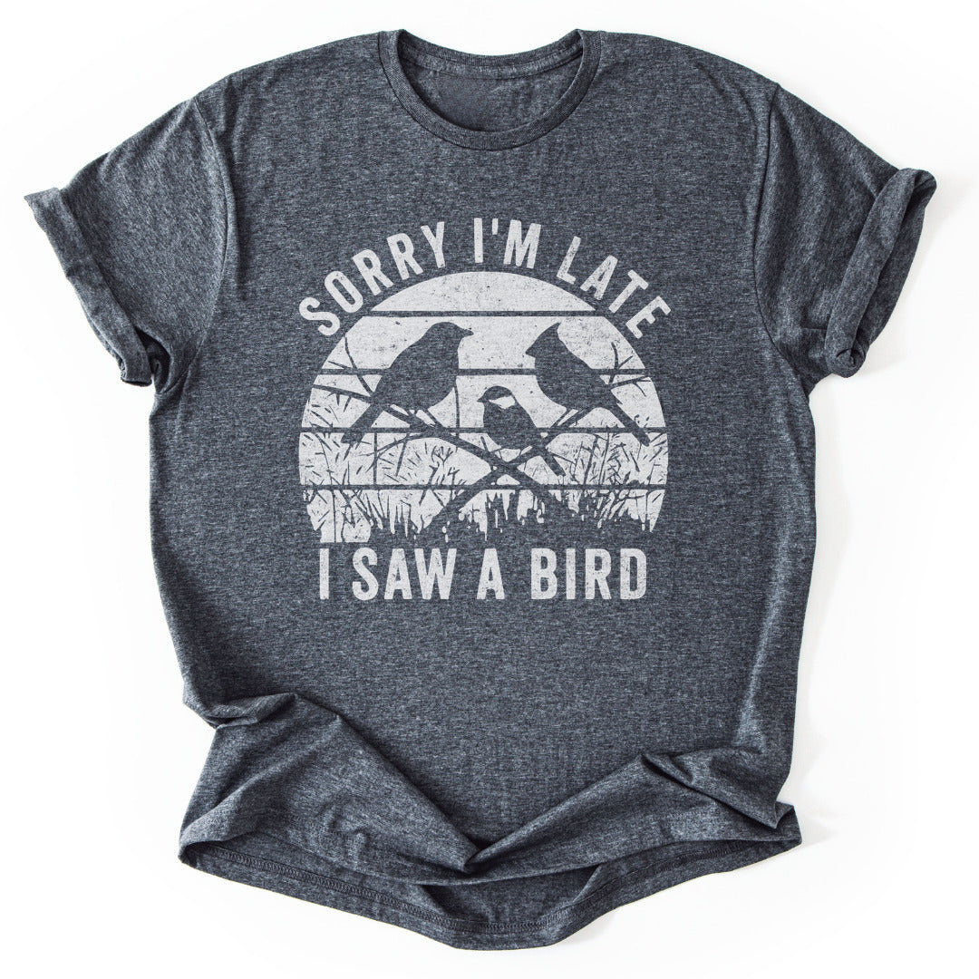 T-Shirt Dark Heather / S Sorry I Saw A Bird T-Shirt