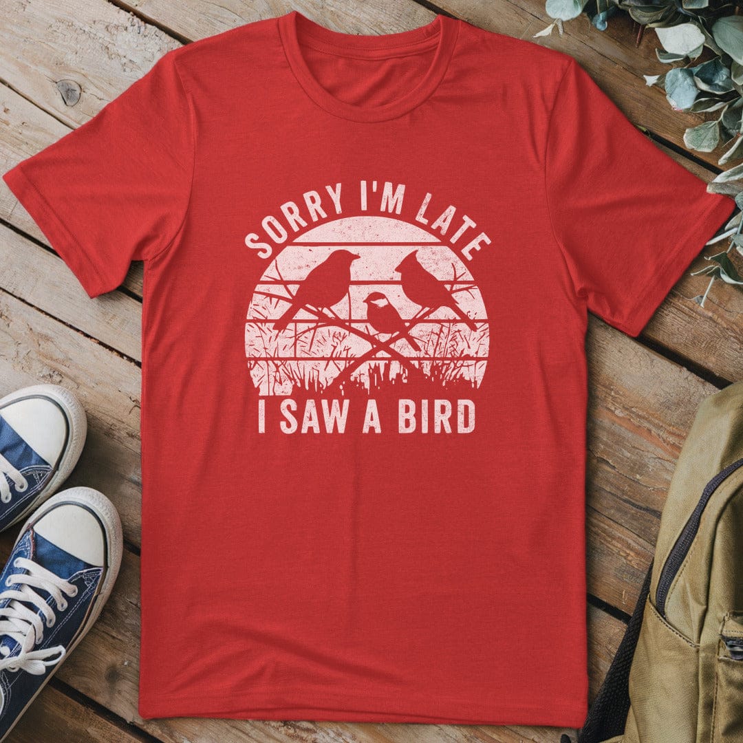 T-Shirt Red / S Sorry I Saw A Bird T-Shirt