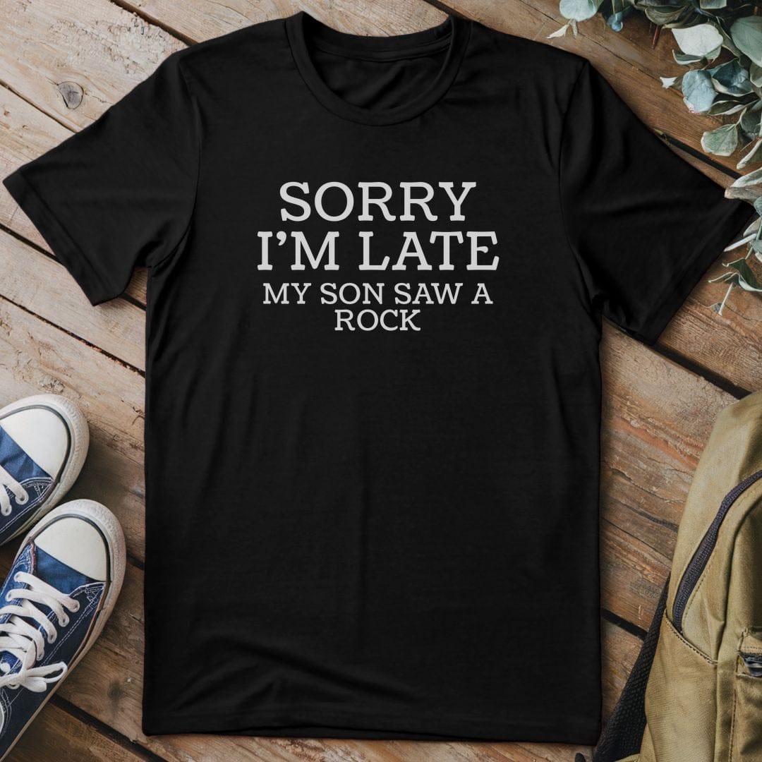 T-Shirt Black / S Sorry I'm Late Son T-Shirt