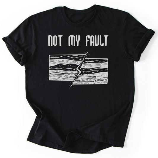 T-Shirt Black / S Not My Fault T-Shirt