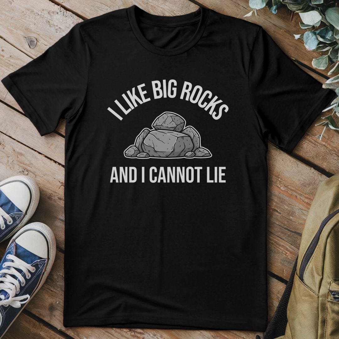 T-Shirt Black / S I Like Big Rocks T-Shirt