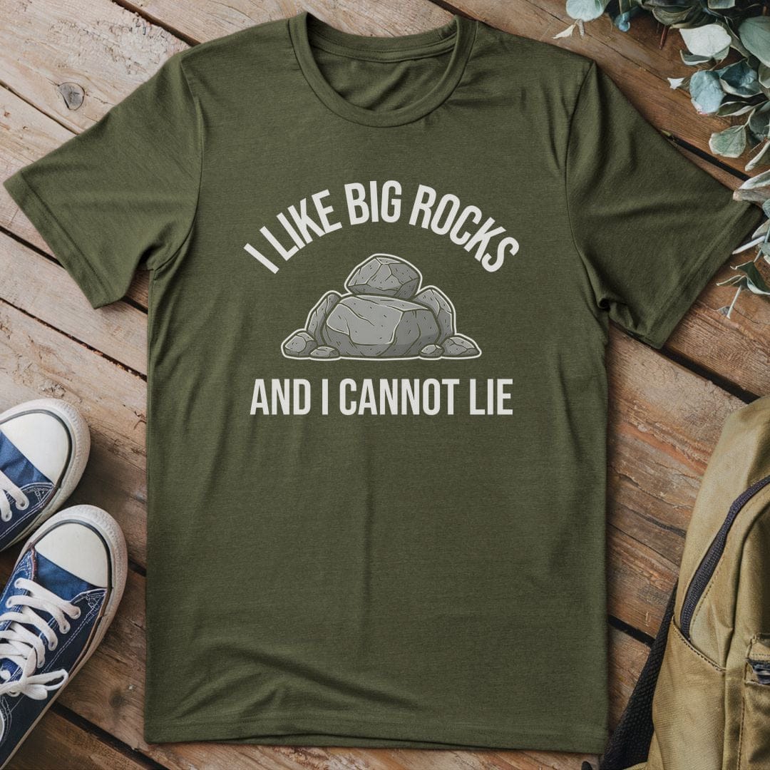 T-Shirt Military Green / S I Like Big Rocks T-Shirt