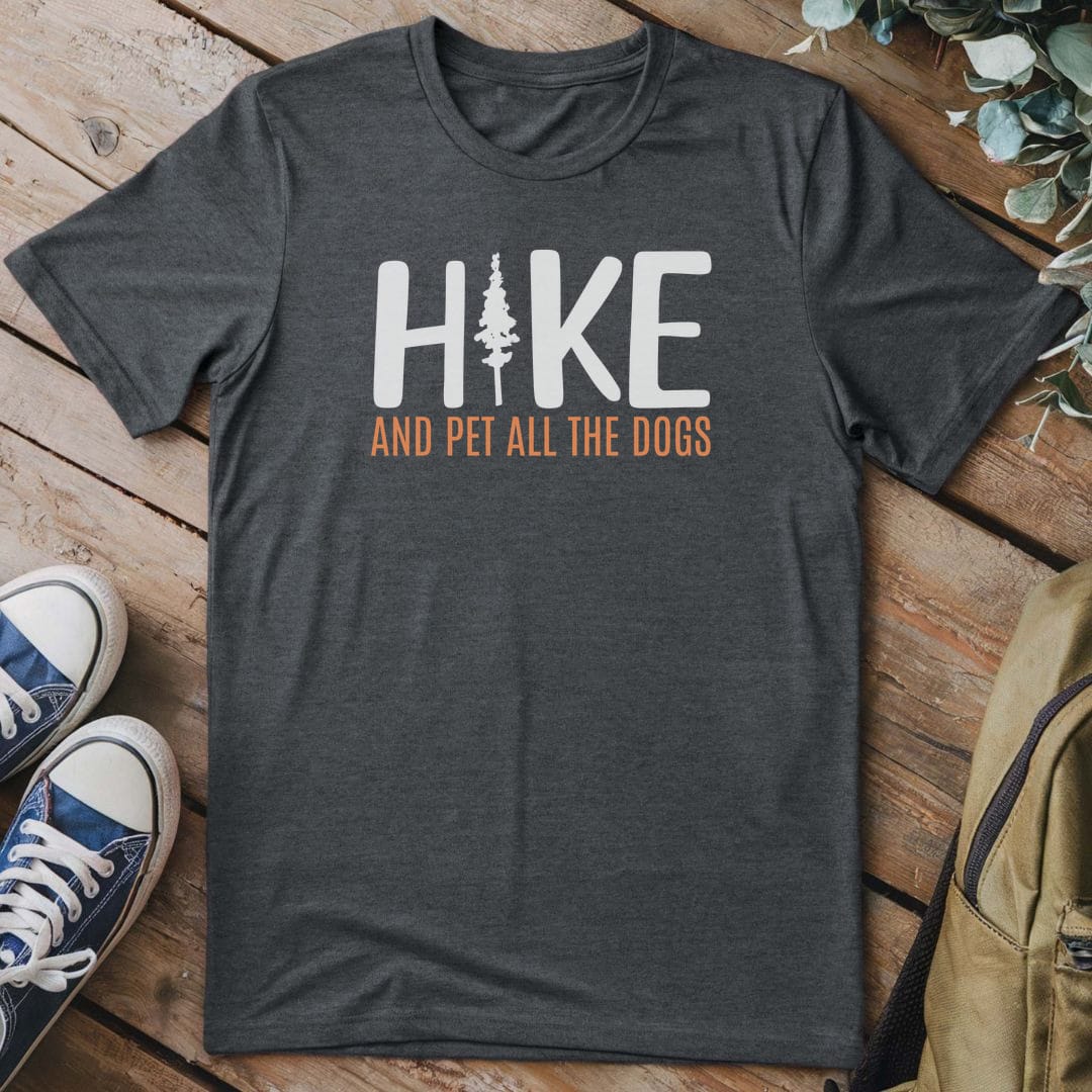 T-Shirt Dark Heather / S Hike And Pet All The Dogs