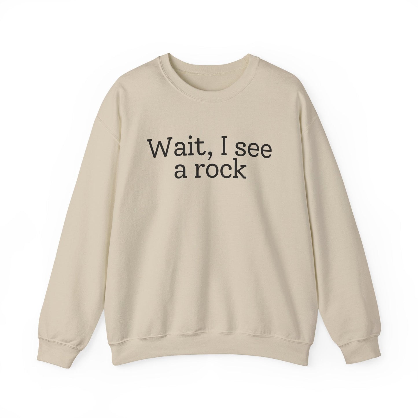 Sweatshirt Sand / S Wait, I see a rock Sweatshirt