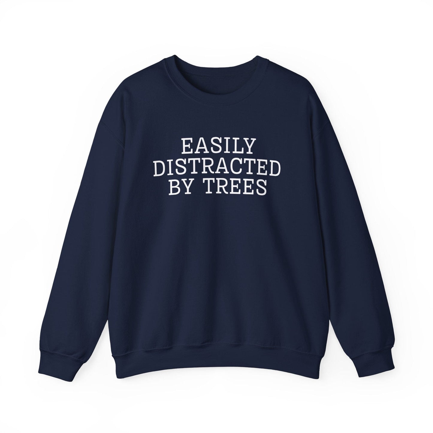 Sweatshirt Navy / S Easily Distracted By Trees Sweatshirt