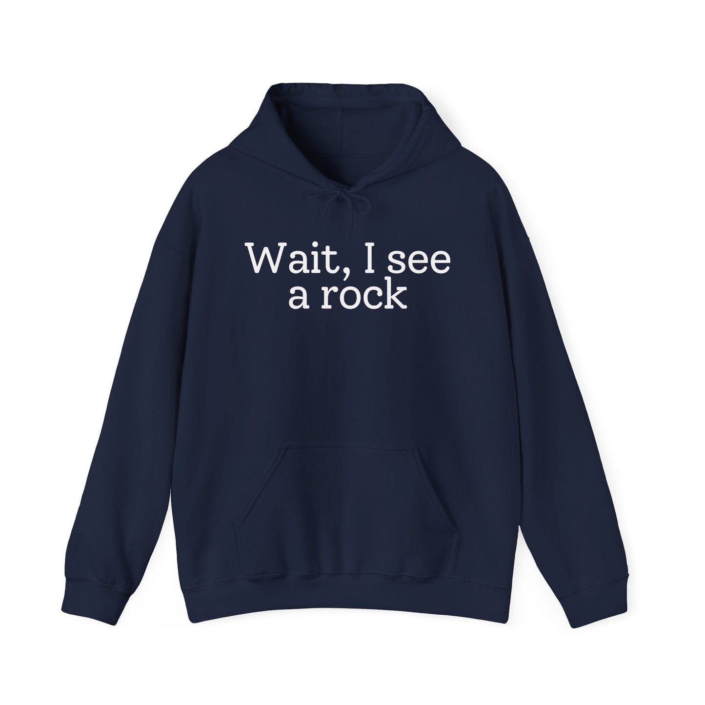 Hoodie Navy / S Wait, I see a rock Hoodie