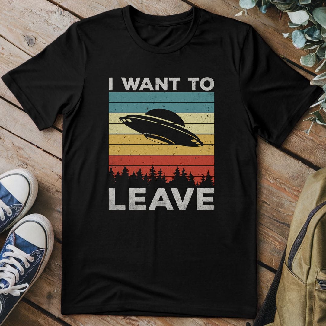T-Shirt Black / S I Want To Leave