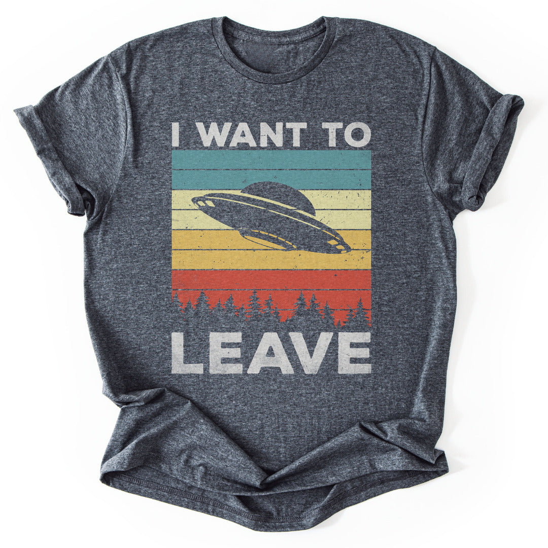 T-Shirt Dark Heather / S I Want To Leave