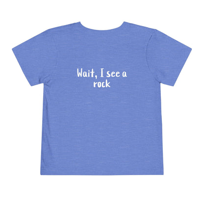 Kids clothes Easily Distracted By Rocks Premium Toddler T-Shirt (Front & Back Print)