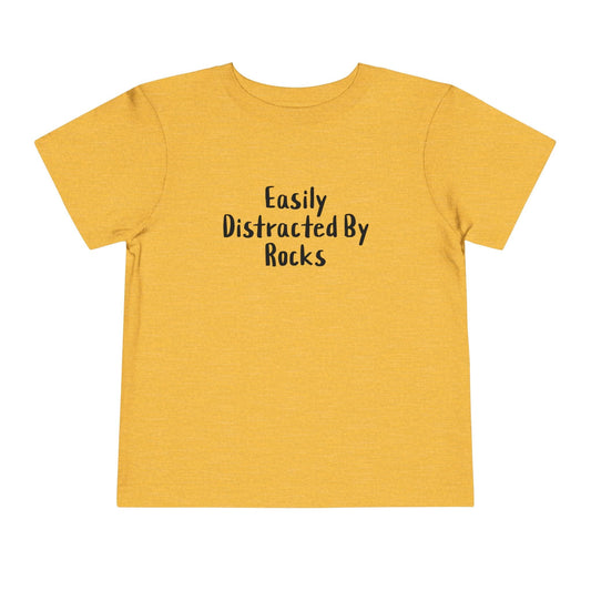 Kids clothes Easily Distracted By Rocks Premium Toddler T-Shirt (Front & Back Print)