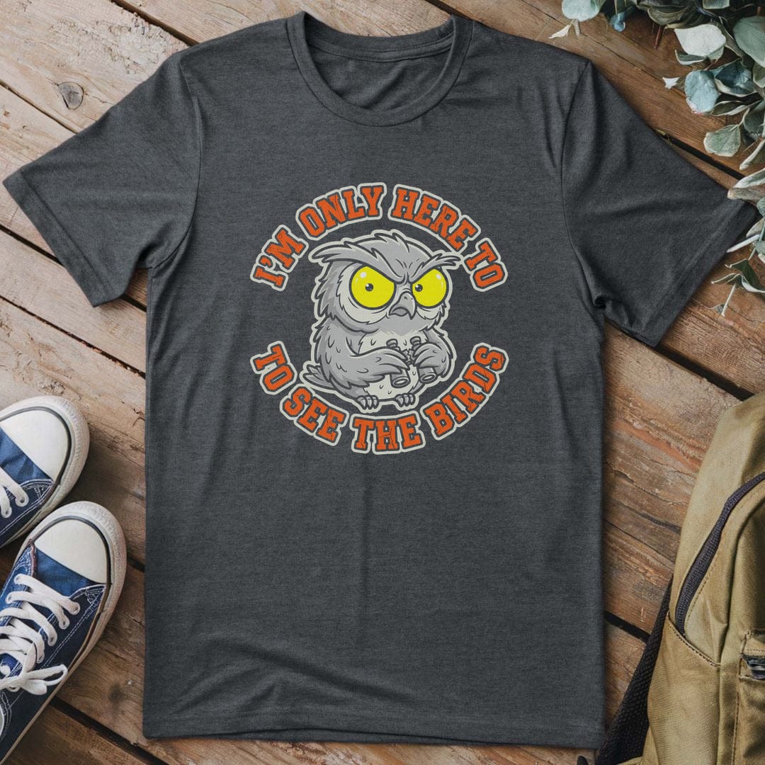 T-Shirt Dark Heather / S Here For The Birds