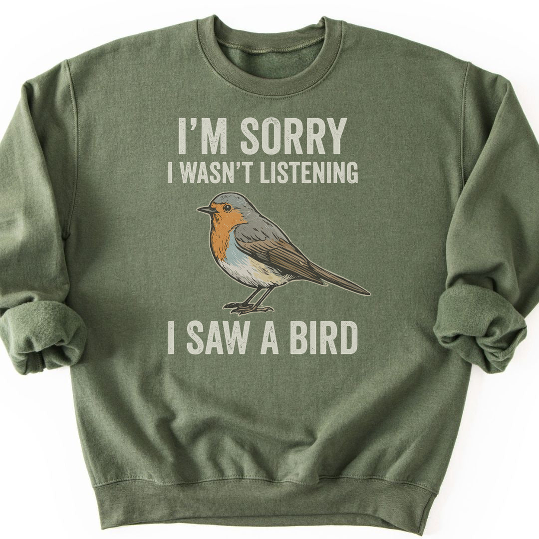 I Saw A Bird Sweatshirt - Military Green