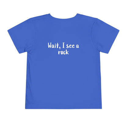 Kids clothes Easily Distracted By Rocks Premium Toddler T-Shirt (Front & Back Print)