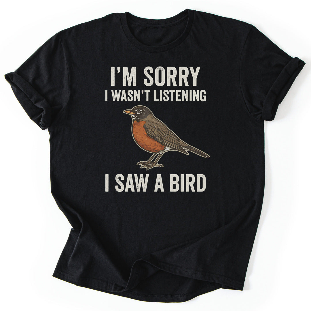 T-Shirt Black / S I Saw A Bird (American Robin)