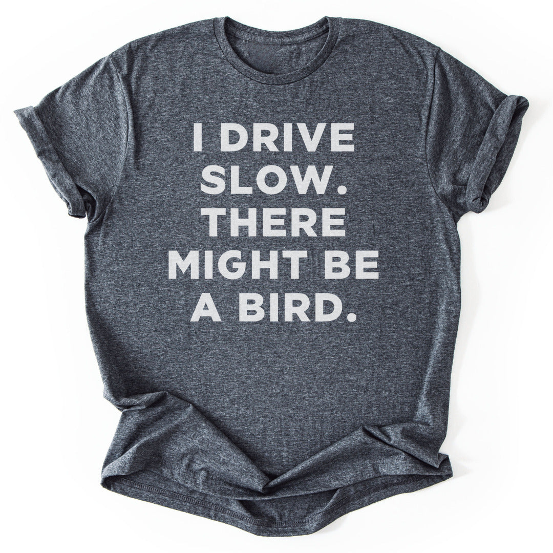 T-Shirt Dark Heather / S I Drive Slow
