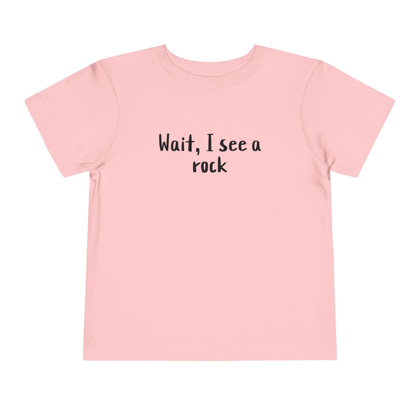 Kids clothes Pink / 2T Wait I See A Rock Premium Toddler T-Shirt
