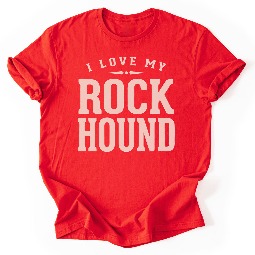T-Shirt Red / S I Love My Rock Hound
