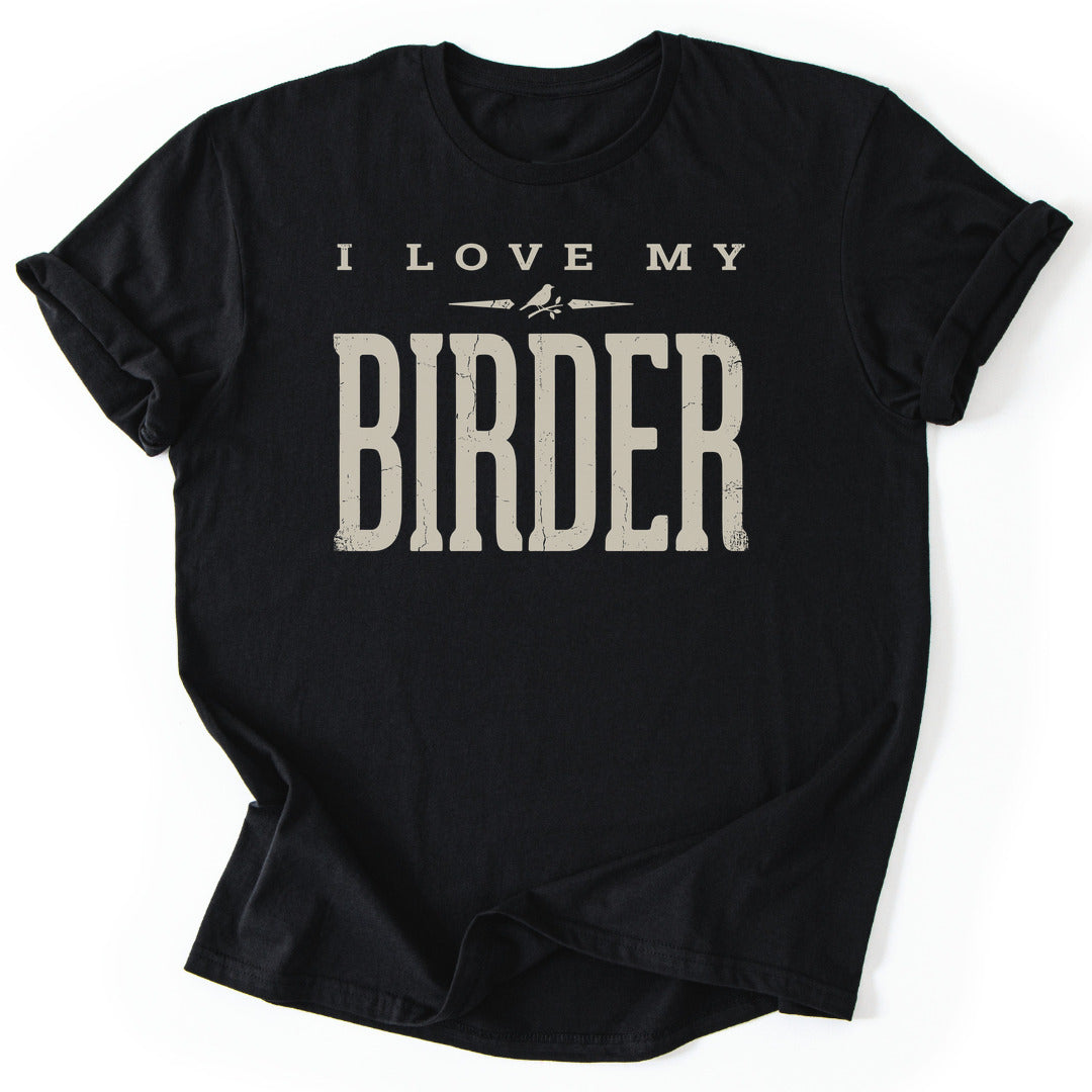 T-Shirt Black / S I Love My Birder