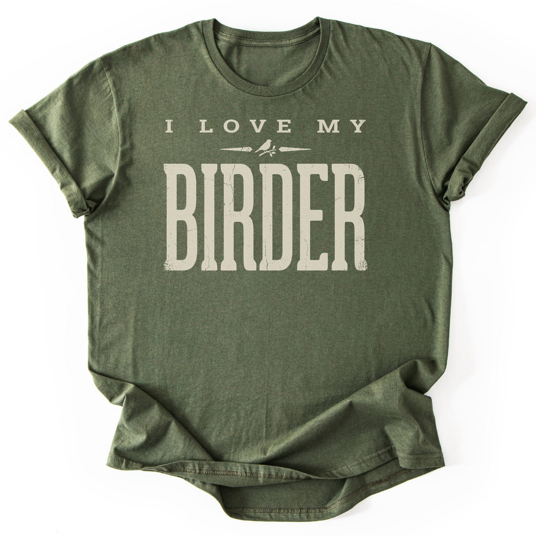 T-Shirt Military Green / S I Love My Birder