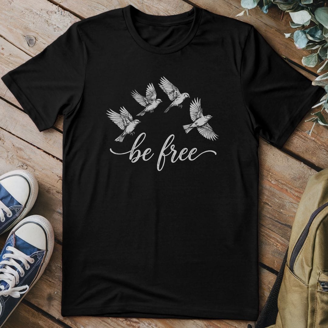 T-Shirt Black / S Be Free Birds