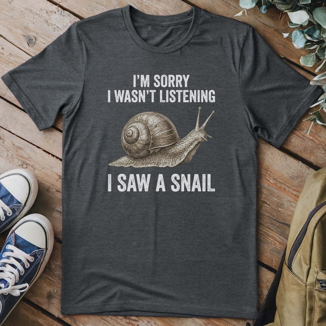 T-Shirt Dark Heather / S Distracted By A Snail