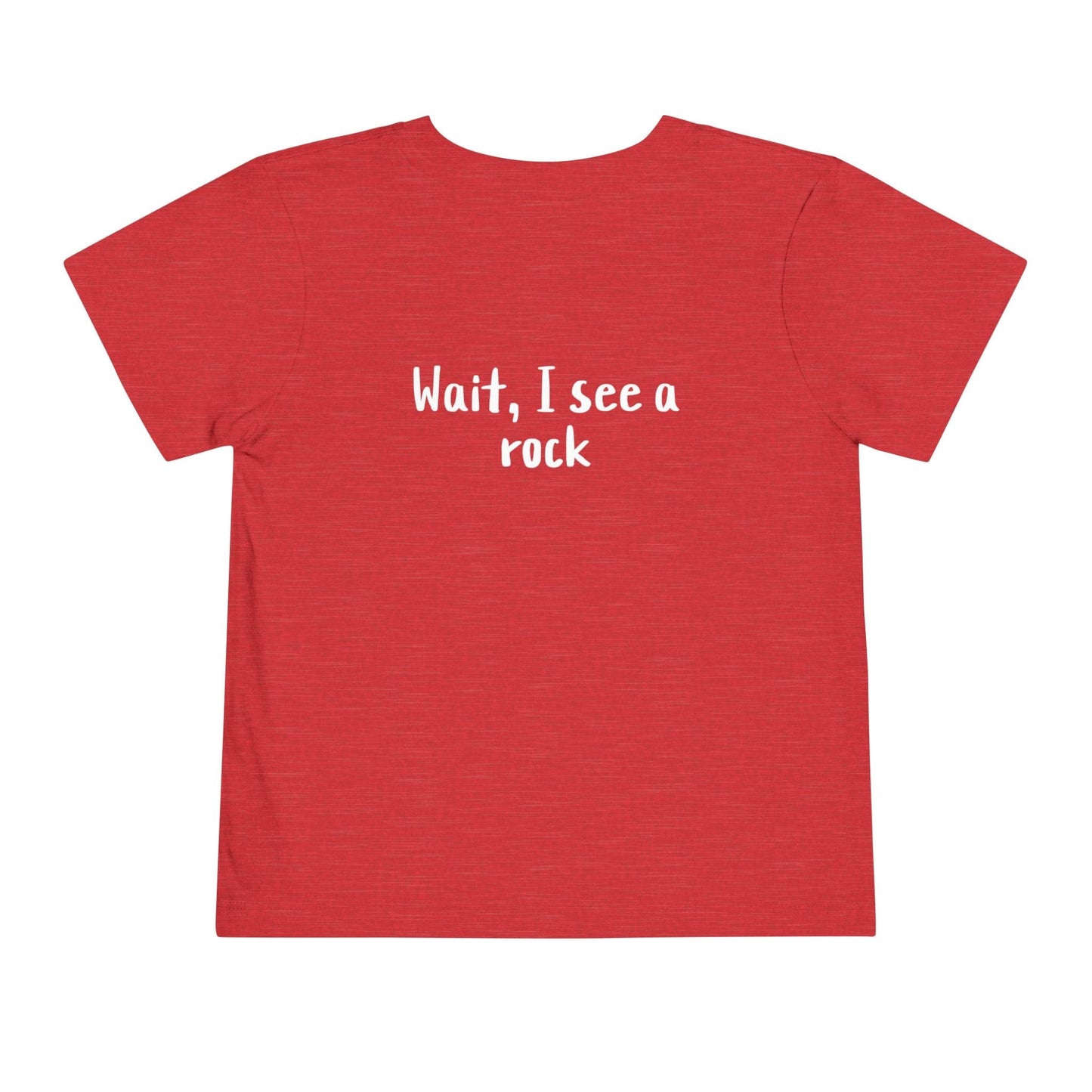 Kids clothes Easily Distracted By Rocks Premium Toddler T-Shirt (Front & Back Print)