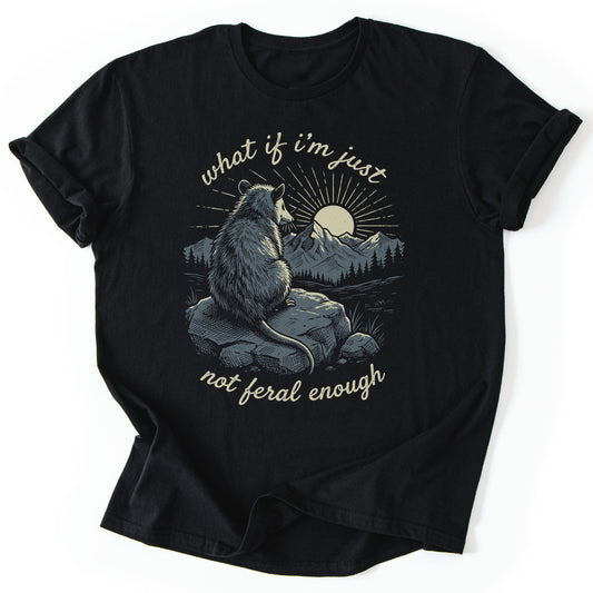 T-Shirt Black / S Not Feral Enough