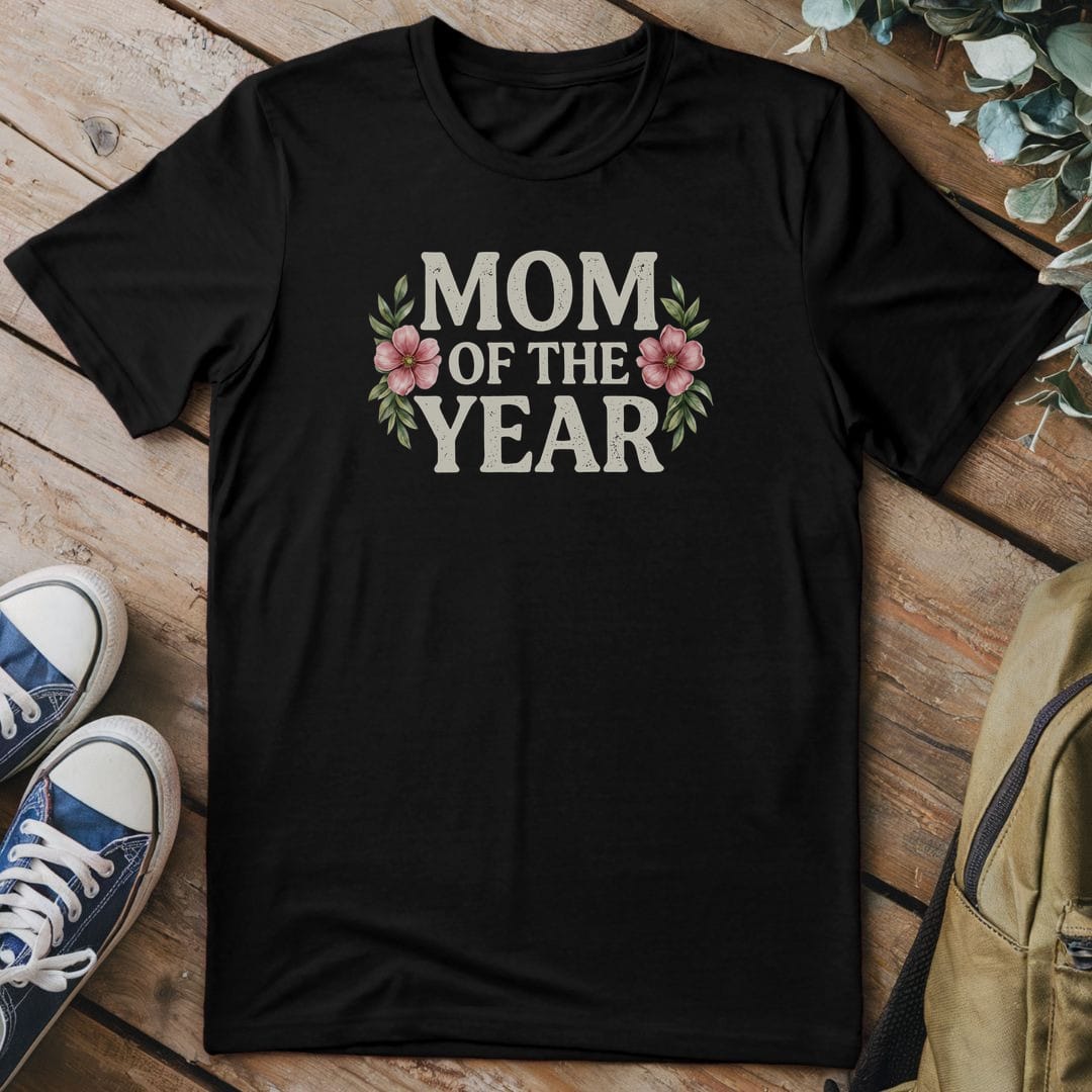 T-Shirt Black / S Mom Of The Year