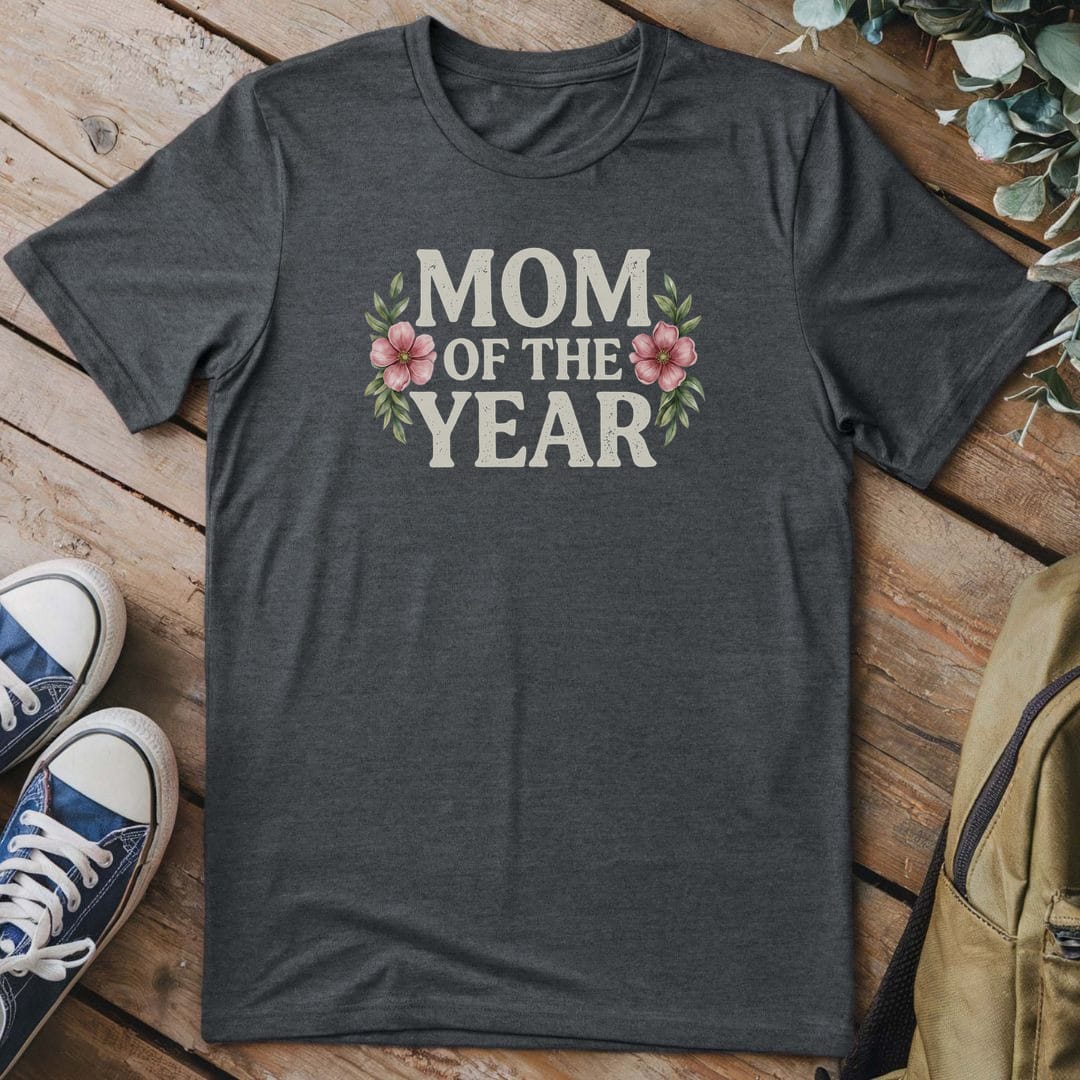 T-Shirt Dark Heather / S Mom Of The Year