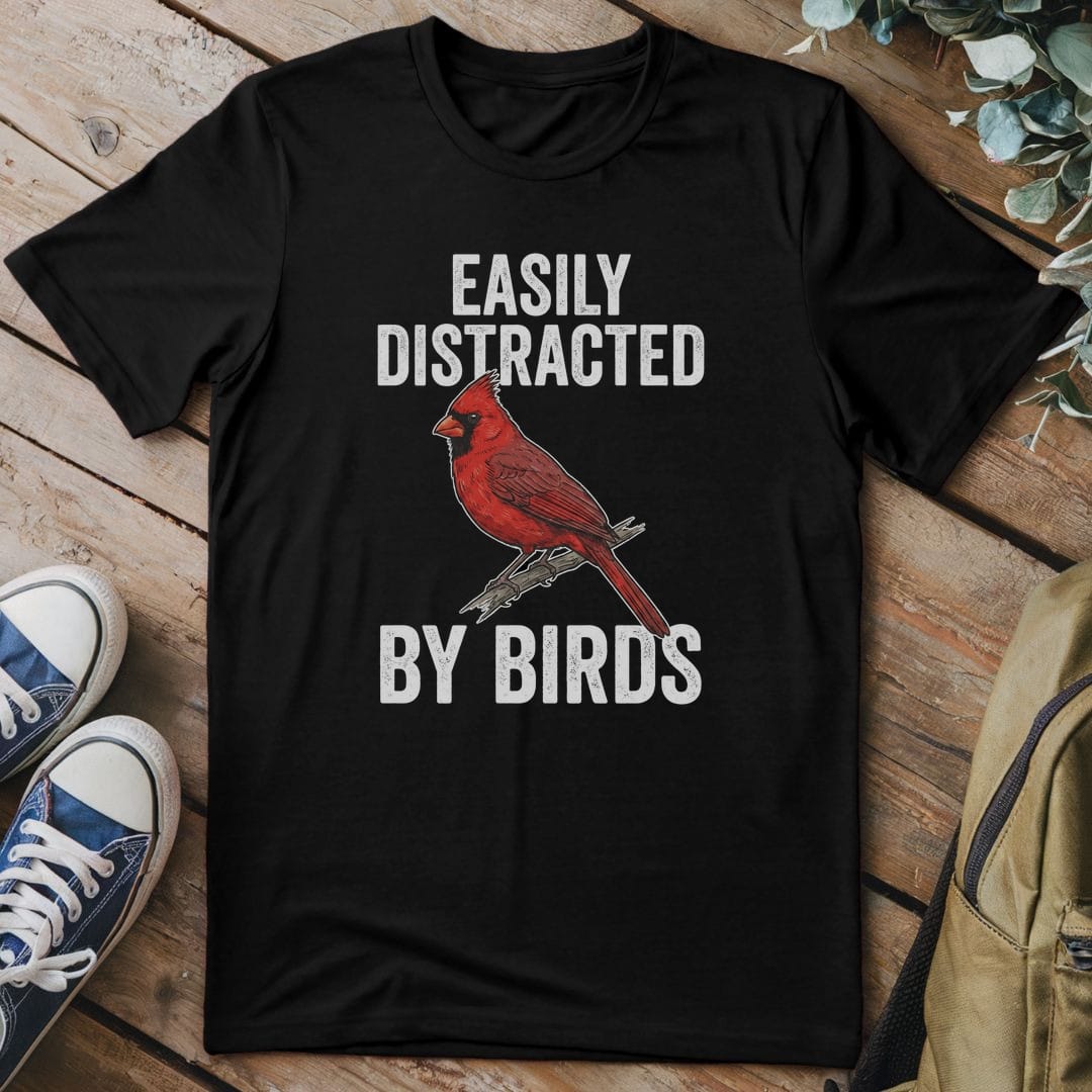 T-Shirt Black / S Distracted By Birds (Cardinal)