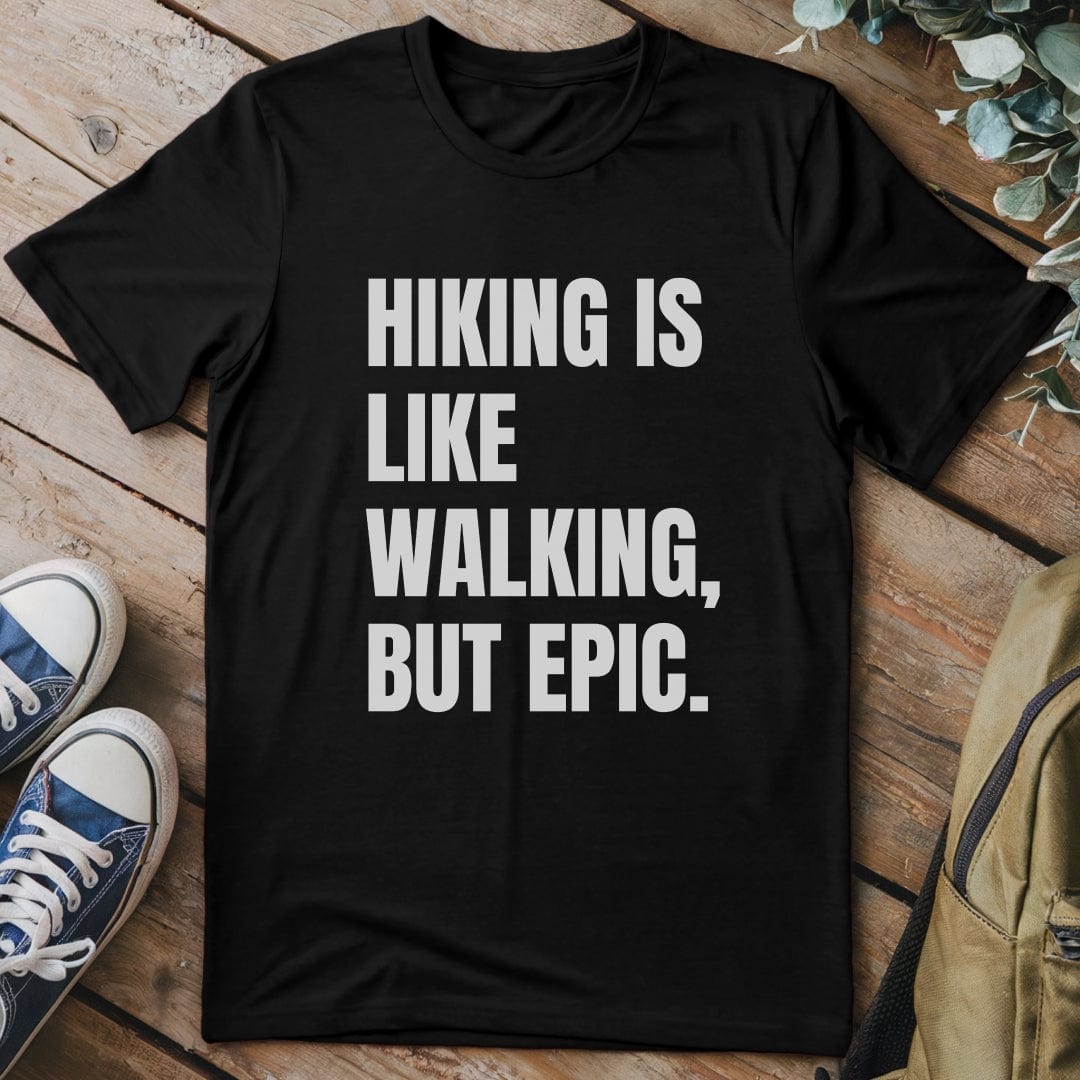 T-Shirt Black / S Hiking Is Like Walking T-Shirt