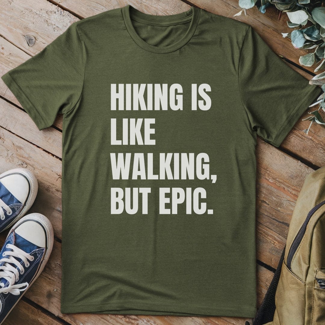 T-Shirt Military Green / S Hiking Is Like Walking T-Shirt