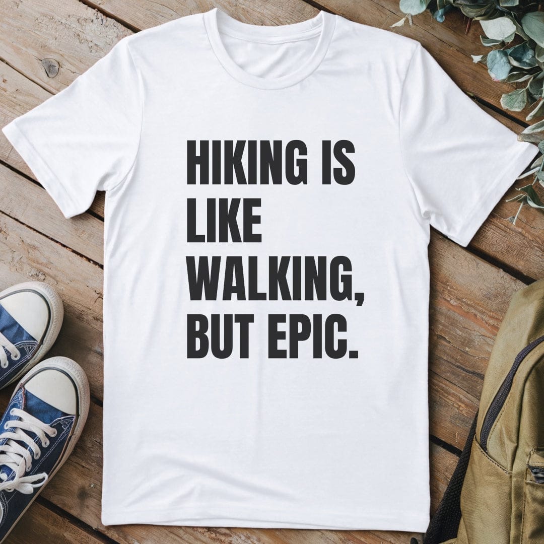 T-Shirt White / S Hiking Is Like Walking T-Shirt