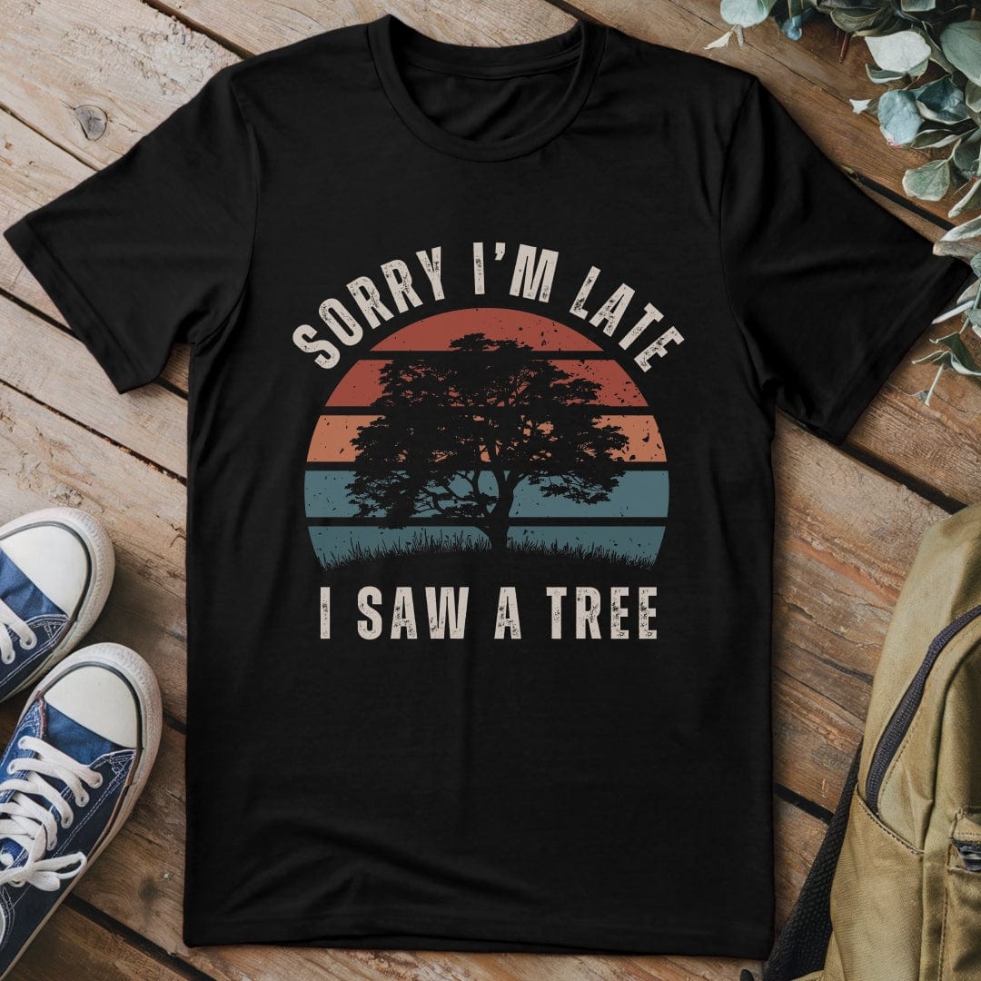 T-Shirt Black / S Sorry I'm Late T-Shirt