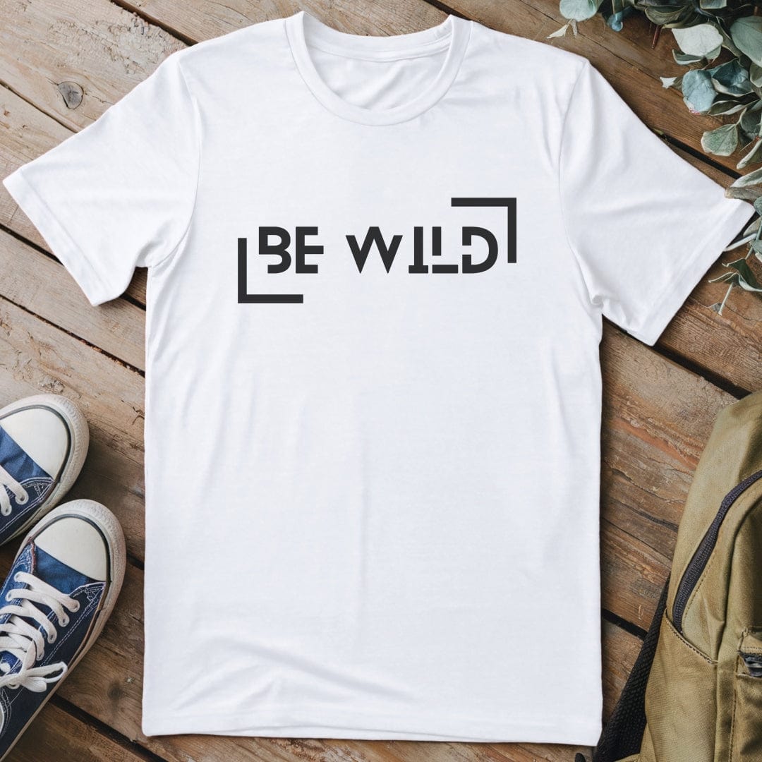 T-Shirt White / S Be Wild T-Shirt