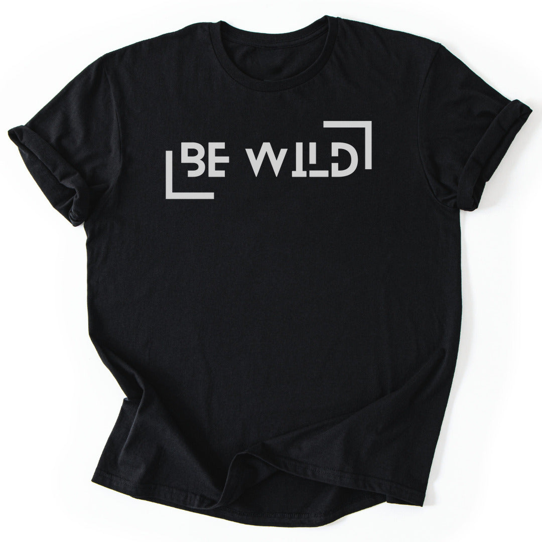 T-Shirt Black / S Be Wild T-Shirt