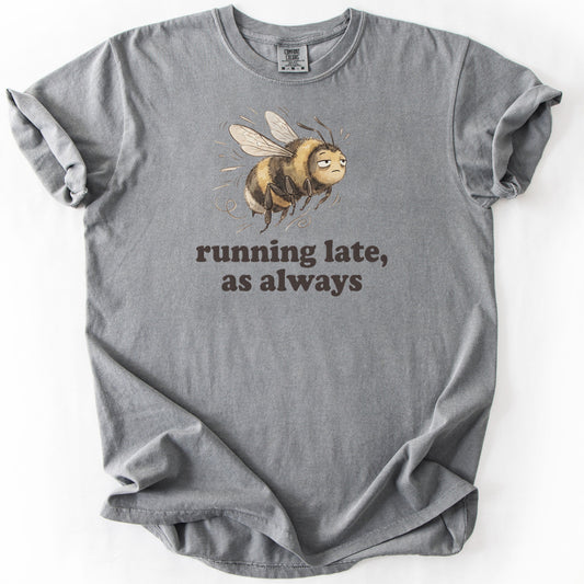 Running Late, As Always Premium - Grey