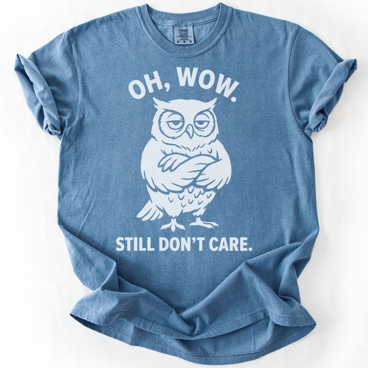 Oh, Wow. Still Don't Care. Premium - Blue Jean