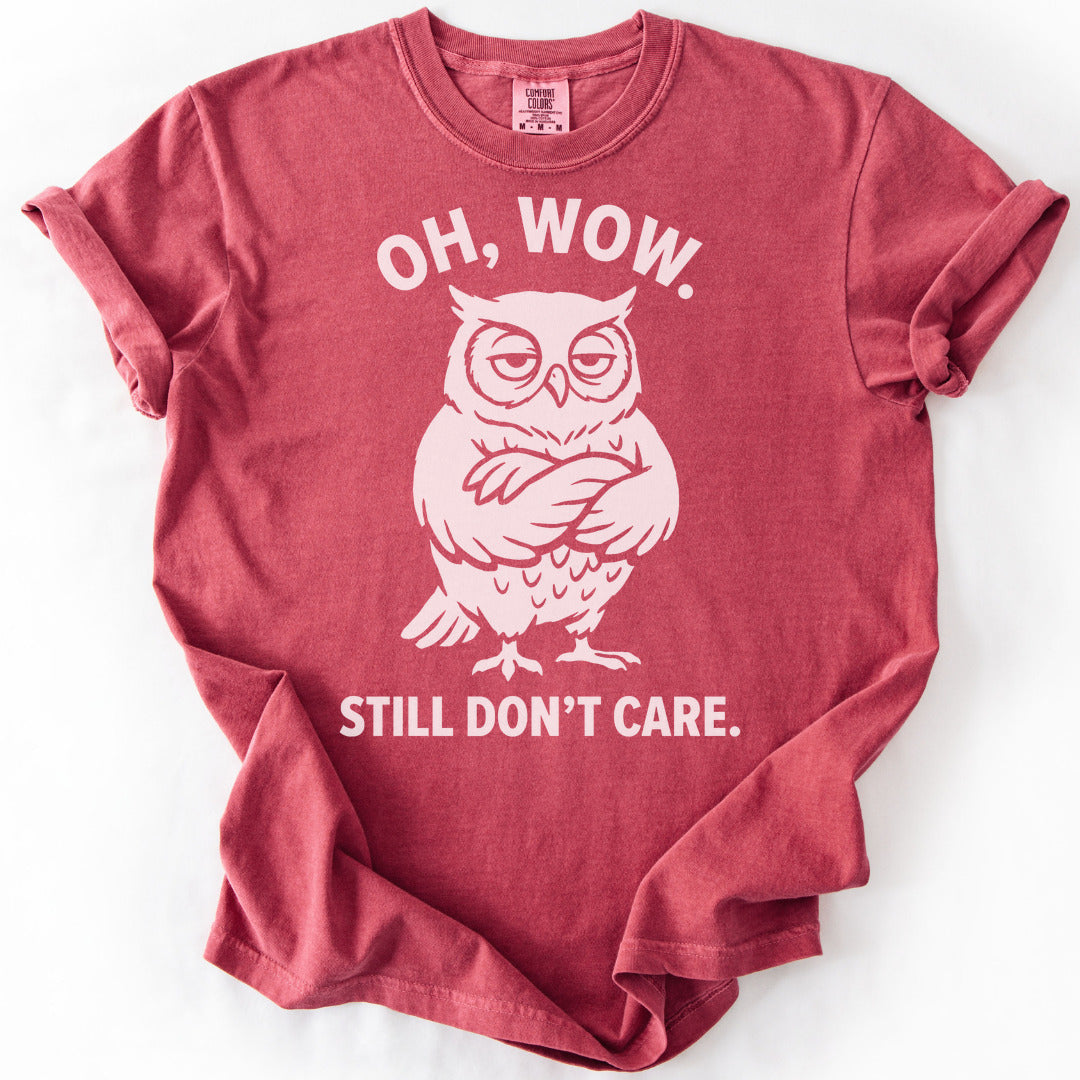 Oh, Wow. Still Don't Care. Premium - Crimson