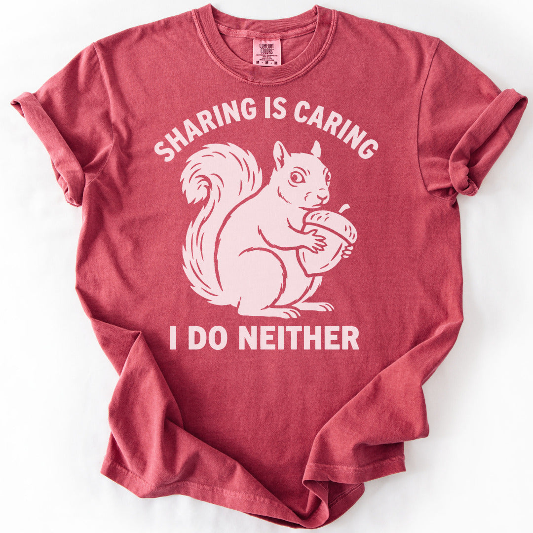 Sharing Is Caring I Do Neither Premium - Crimson